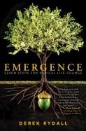 Rydall, Derek | Emergence : Seven steps for radical life change