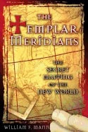 William F. Mann | Templar Meridians : The Secret Mapping of the New World