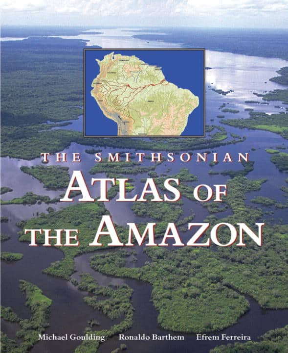 Michael Goulding | Smithsonian Atlas Of The Amazon