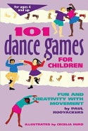Paul Rooyackers Illustrated by Cecilia Hurd | 101 Dance Games For Children