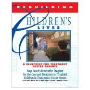Christena Baker, Ray Burke, Ron Herron & Miriam Mott | Rebuilding Childrens Lives : A Blueprint of Treatment for Foster ...