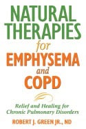 Robert Green | Natural Therapies For Emphysema : Relief and Healing for Chronic Pulmonary Disorders