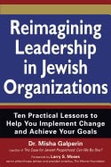 Dr. Misha Galperin | Reimagining Leadership In Jewish Organizations