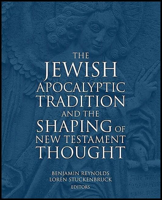 Reynolds, Benjamin E. | Jewish apocalyptic tradition