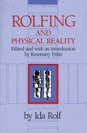 Ida Rolf | Rolfing And Physical Reality