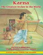 Vatsala SperlingIllustrated by Sandeep Johari | Karna : The Greatest Archer in the World