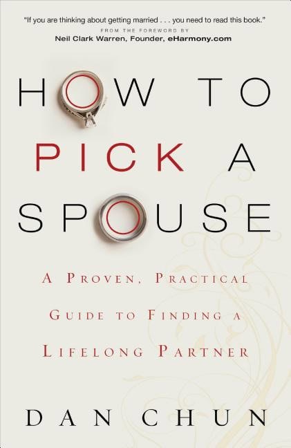 Chun, Dan | How to pick a spouse