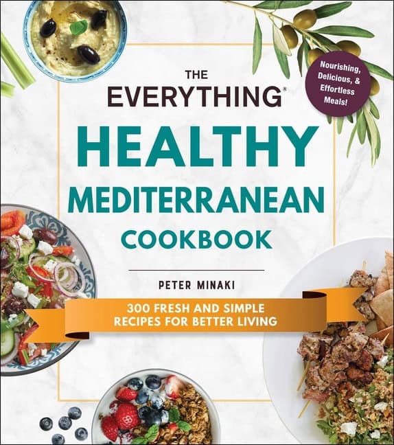 Peter Minaki | Everything Healthy Mediterranean Cookbook