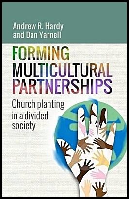 Forming multicultural partnerships : Church planting in a divided society