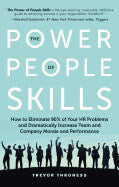 Trevor Throness | Power Of People Skills : How to Eliminate 90% of Your HR Problems and Dramatically Increase Team and C...
