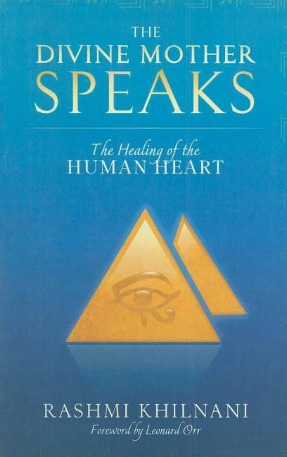 Khilnani, Rashmi | Divine Mother Speaks : The Healing Of The Human Heart