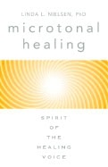 Linda Neilson | Microtonal Healing : Spirit of the healing voice