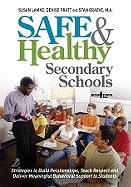 Susan Lamke, Denise Pratt | Stan Graeve | Safe & Healthy Secondary Schools : Strategies To Build Relationships, Teach Re...