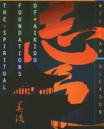 William Gleason | Spiritual Foundations Of Aikido