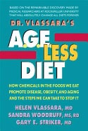 Striker, Gary E. (gary E. Striker) | Dr. vlassaras  a.g.e.-less diet : How chemicals in the foods we eat promote