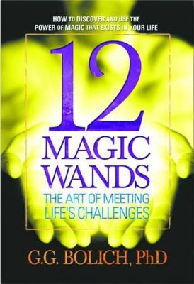 Bolich GG | 12 Magic Wands : The Art Of Meeting Life's Challenges