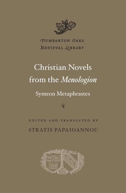 Metaphrastes, Symeon | Christian novels from the menologion of symeon metaphrastes