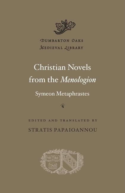 Metaphrastes, Symeon | Christian novels from the menologion of symeon metaphrastes
