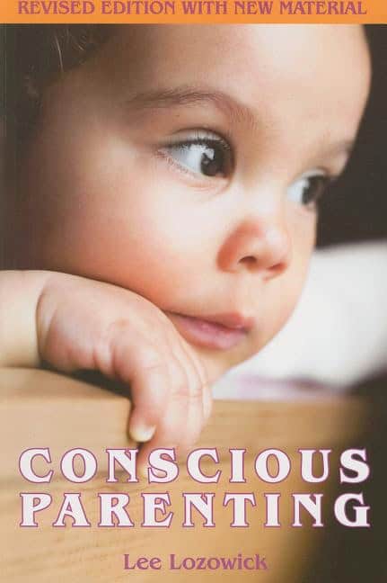 Lozowick, Lee | Conscious parenting : Revised edition with new material
