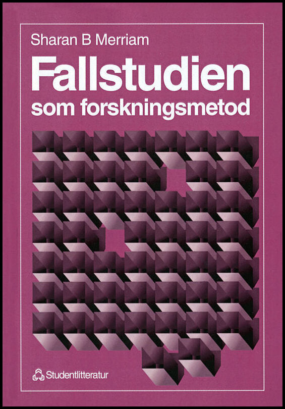 Merriam, Sharan B | Fallstudien som forskningsmetod