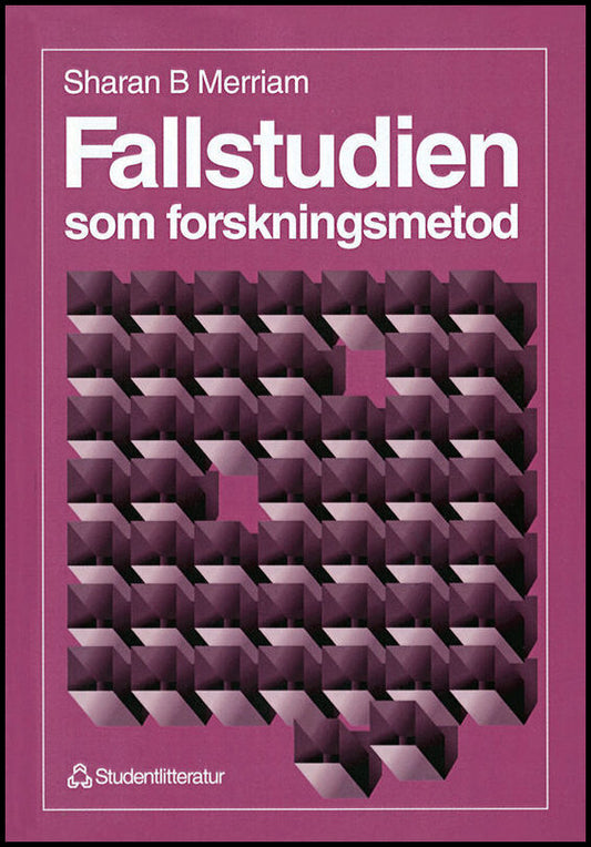 Merriam, Sharan B | Fallstudien som forskningsmetod