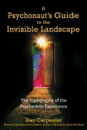Carpenter, Dan | Psychonauts guide to the invisible landscape : The topography of the psyche