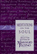 Marsilio Ficino | Meditations On The Soul