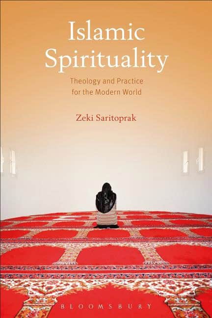 Saritoprak, Zeki (john Carroll University,  Usa) | Islamic spirituality : Theology and practice for the modern world