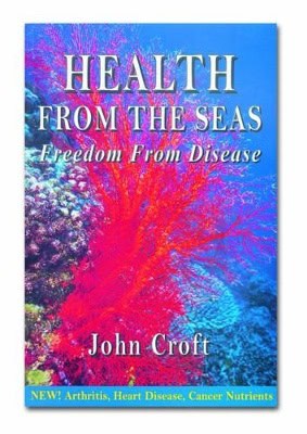 Croft, John | Health From The Seas : Freedom From Disease