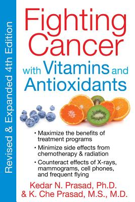 Prasad Kedar N & Prasad K Che | Fighting Cancer With Vitamins And Antioxidants