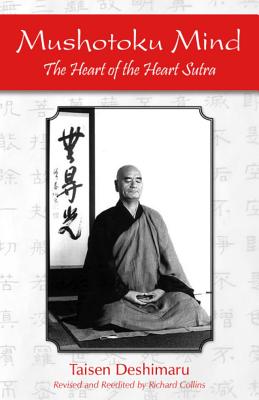 Taisen Deshimaru & Richard Collins | Mushotoku mind : The heart of the heart sutra