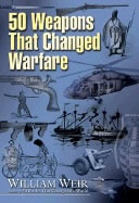 William Weir | 50 Weapons That Changed Warfare Hb