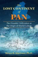 Martinez, Susan B. | Lost continent of pan : The oceanic civilization at the origin of world cul