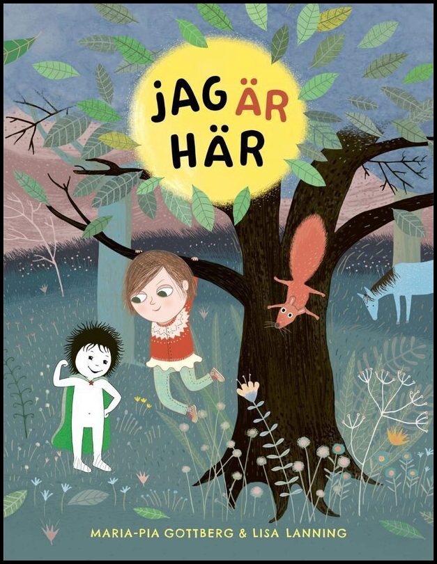 Gottberg, Maria-Pia | Lanning, Lisa | Jag är här