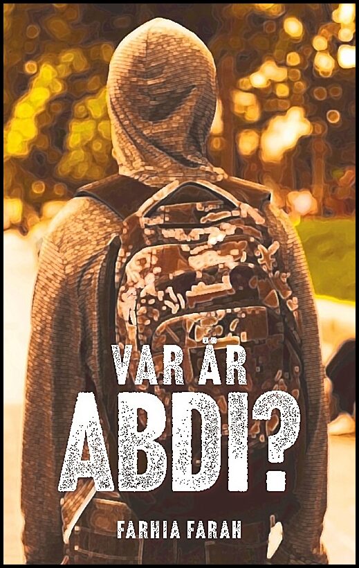 Farah, Farhia | Var är Abdi?