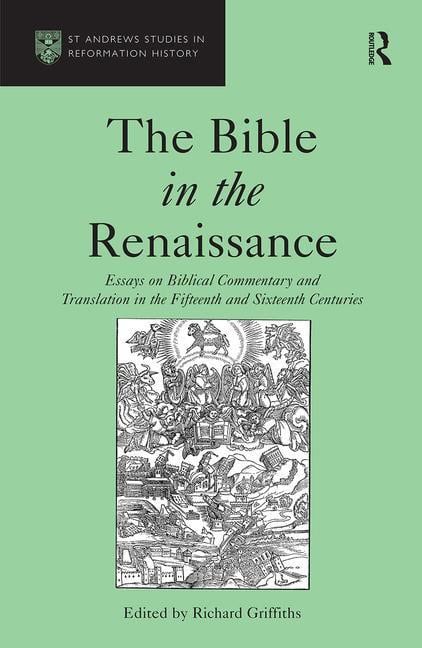 Griffiths, Professor Richard [red.] | Bible in the renaissance : Essays on biblical commentary and translation in