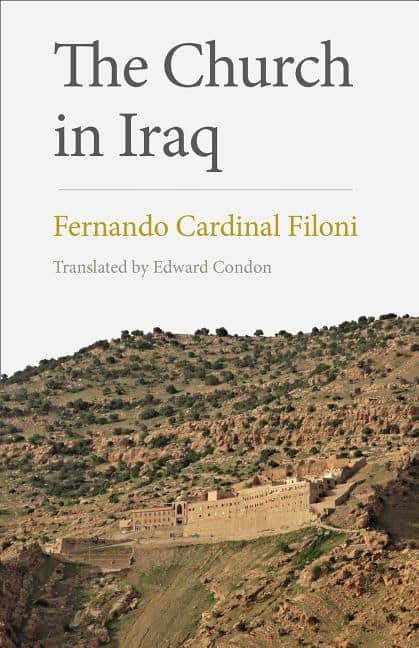 Filoni, Cardinal Fernando | Church in iraq