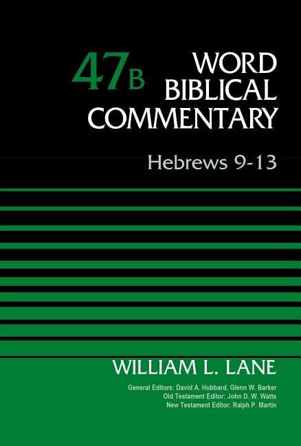 Lane, William L. | Hebrews 9-13, volume 47b