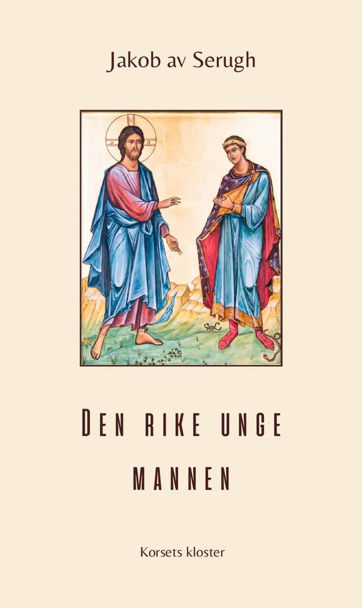 Serugh, Jakob | Den rike unge mannen : Den rike unge mannen