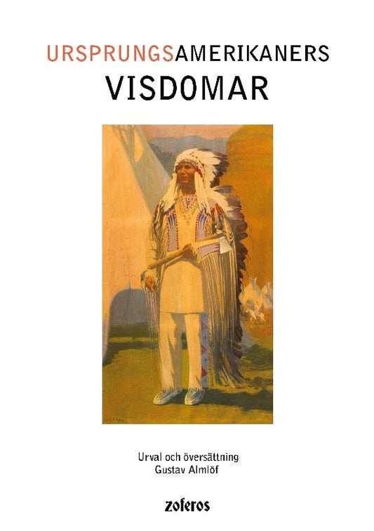 Almlöf, Gustav | Ursprungsamerikaners visdomar