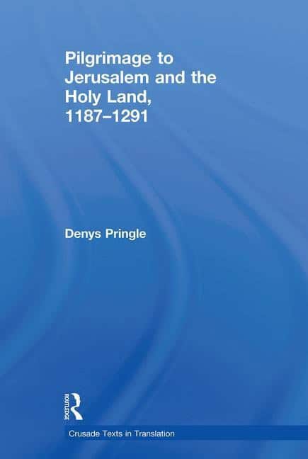 Pringle, Denys | Pilgrimage to jerusalem and the holy land, 1187-1291