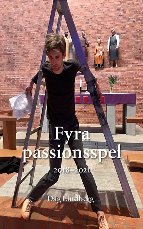 Fyra passionsspel 2018-2021