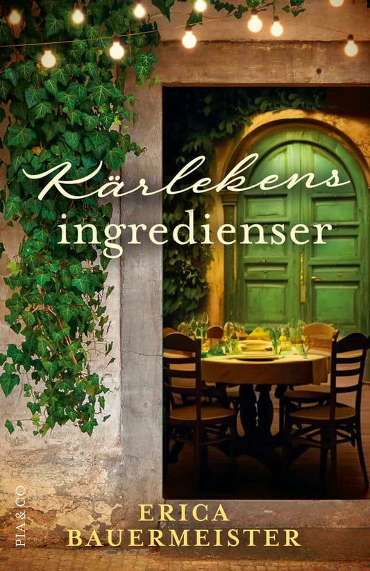 Bauermeister, Erica | Kärlekens ingredienser