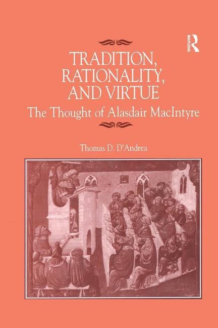 Dandrea, Dr. Thomas D. [red.] | Tradition, rationality, and virtue : The thought of alasdair macintyre