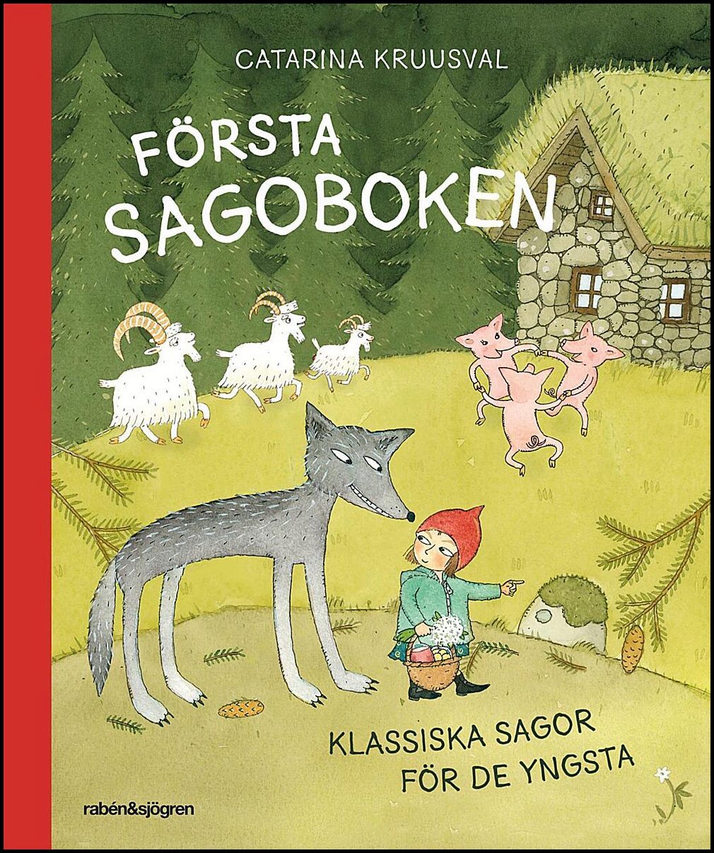 Kruusval, Catarina | Första sagoboken : Klassiska sagor för de yngsta