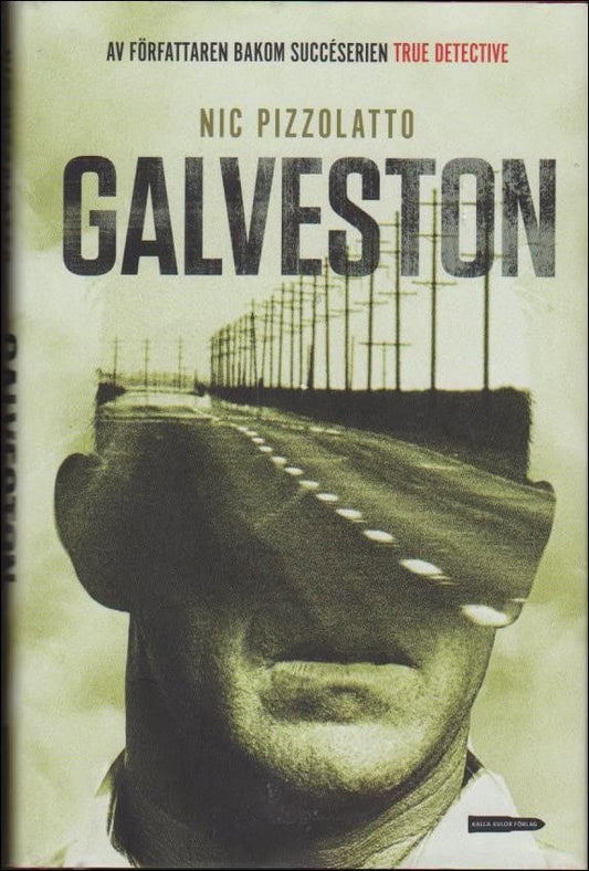 Pizzolatto, Nic | Galveston