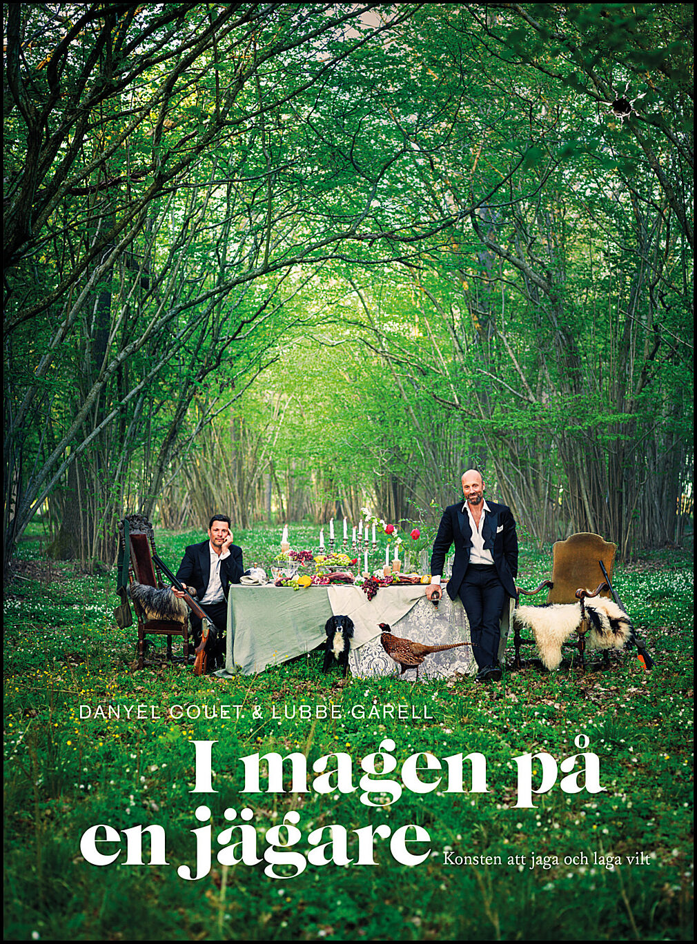 Couet, Danyel| Garell, Lubbe | I magen på en jägare : Konsten att jaga och laga vilt
