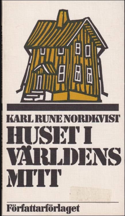 Nordkvist, Karl Rune | Huset i världens mitt