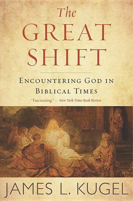 Kugel, James L. | Great shift : Encountering god in biblical times