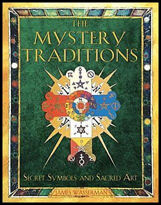 Wasserman, James | Mystery Traditions : Secret Symbols & Sacred Art (O) (Formerly Art And Symbols Of The Occult)